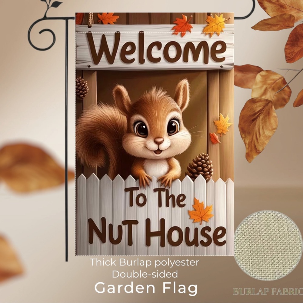 Garden Flag, 12” X 18”, Welcome To The Nuthouse, Squirrel, Burlap Double-sided